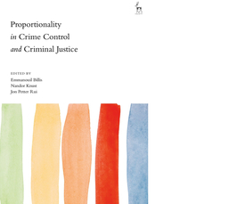 Book Launch & Panel Discussion: ‘Proportionality in Crime Control and Criminal Justice’ 
